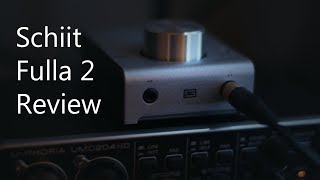 Schiit Fulla 2 Review [upl. by Aeslehc904]