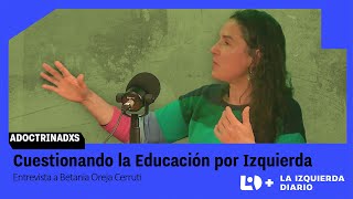 “Los Organismos instalan agenda de que reformas educativas deben hacerse” Entrevista a Betania Oreja [upl. by Nona]