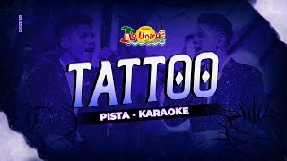 Tatto  La Unica Tropical KARAOKE PISTA [upl. by Conner]