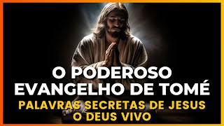 O Poderoso Evangelho de Tomé  Apócrifos [upl. by Hgielanna]