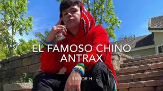 LETRA El Famoso Chino AntraxJunior H 2020 [upl. by Shanie358]