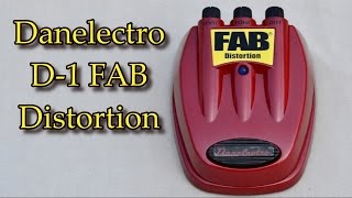 Danelectro D1 FAB Distortion Pedal Demo [upl. by Refitsirhc458]