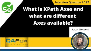 What is XPath Axes and what are the different Axes available Selenium Interview Question 197 [upl. by Noyek]