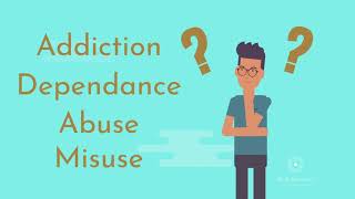 Understanding Substance Misuse Abuse Dependence and Addiction [upl. by Lleze269]