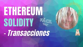 😎 Solidity Tutorial  Transacciones  Smart Contracts en Ethereum [upl. by Knoll]