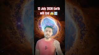 12 July 2038 Earth will End 😱 viral facts shortvideo short nasa asteroid isro trendingshorts [upl. by Werna]