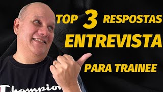 Entrevista PROGRAMA TRAINEE  AS PERGUNTAS MAIS REALIZADAS COM DICAS DE RESPOSTAS [upl. by Dyson]