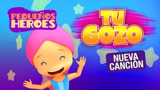 TU GOZO 😄🙌🎉  Pequeños Héroes  Canción Cristiana para Niños [upl. by Imoyaba]