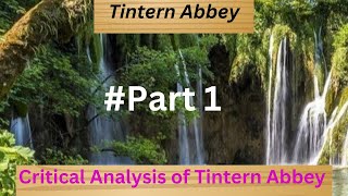 Tintern Abbey Critical Analysis LinebyLine Explanation [upl. by Niwde819]