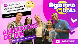 Agarra la Bola  🤯📸 ¡Las mejores anécdotas de BLN 😱📱  26 de Noviembre [upl. by Allebara]