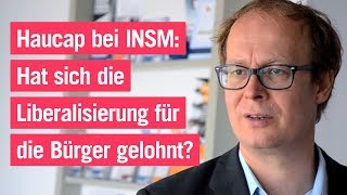 Haucap bei INSM Hat sich die Liberalisierung für die Bürger gelohnt [upl. by Nodle167]