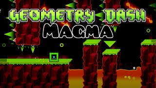 Geometry Dash Magma  All Levels Completed [upl. by Waiter]