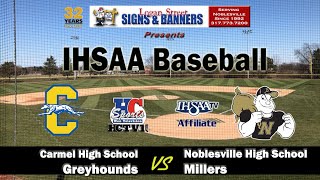 Carmel vs Noblesville  IHSAA Baseball [upl. by Atiuqam215]