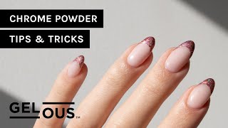 8 Tips for an Effective Chrome Powder Application  Gel Nail Art Tutorial  Gelous Gel Nail Polish [upl. by Schwejda183]