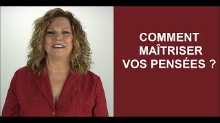 COMMENT MAÎTRISER SES PENSÉES [upl. by Shing]