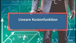 Lineare Kostenfunktion [upl. by Ydasahc586]