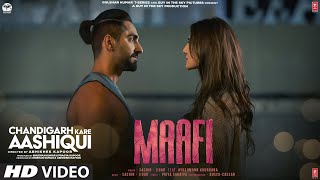 Maafi Song Chandigarh Kare Aashiqui  Sachin  Jigar Ayushmann KhurranaVaani K Abhishek K Bhushan K [upl. by Hahsi539]