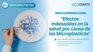 Efectos indeseados en la salud por causa de los Microplasticos [upl. by Ecille]