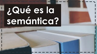 ¿Qué es la semántica [upl. by Elbys]