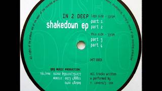 In 2 Deep  Shakedown Part 2 [upl. by Kallman95]