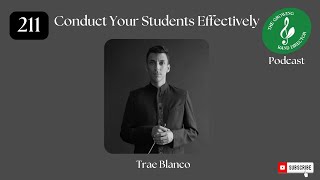 211 Conduct Your Students Effectively with Trae Blanco [upl. by Edouard1]