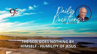 April 10  Daily Devotion  The Son Does Nothing By Himself  Humility Of Jesus  Zac Poonen [upl. by Behka]