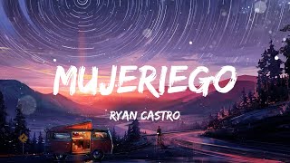 Ryan Castro  Mujeriego LetraLyrics [upl. by Nirihs]