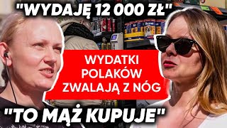 quot12 000 zł miesięczniequot Szokujące wydatki Polaków quotTeraz są takie cenyquot [upl. by Elconin]