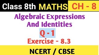 Algebraic expressions and Identities Class 8th maths  Exercise 83 Q1  Chapter 8  NCERTCBSE [upl. by Omrelliug569]