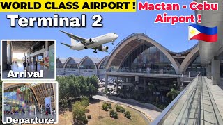 World Class Airport  Mactan  Cebu International Airport Terminal 2  Lapu Lapu City Tour [upl. by Herrod414]