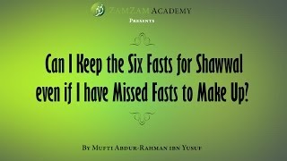 QampA Can I Keep the Six Fasts for Shawwal even if I have Missed Fasts to Make Up [upl. by Haon]