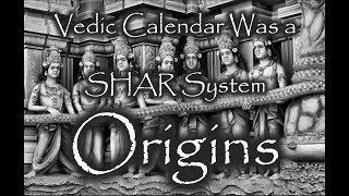 Origins Vedic Calendar Was a SHAR System [upl. by Veal]