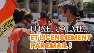 Luxe calme et licenciement par email [upl. by Matronna]