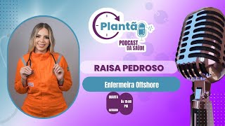 RAISA PEDROSO  PODCAST PLANTÃO 95 [upl. by Laersi]