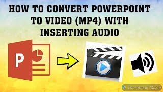 HOW TO CONVERT POWERPOINT TO VIDEO MP4 WITH INSERTING AUDIO [upl. by Blodgett]