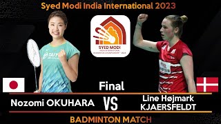 Nozomi OKUHARA JPN vs Line Højmark KJAERSFELDT DNK  India International 2023 Badminton  FINAL [upl. by Kori]