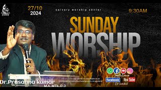 Sunday Worship  DrGPrasanna Kumar  27102024  calvary worship center [upl. by Erdied]