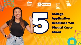 5 College Application Deadlines You Should Know About [upl. by Carin]