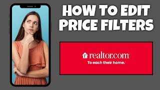 How To Edit Price Filters On Realtorcom  Step By Step Guide  Realtorcom Tutorial [upl. by Greenlee]