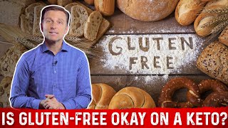 Is GlutenFree Okay on a Ketogenic Diet – Dr Berg on GlutenFree Foods on a Keto Diet [upl. by Veta]