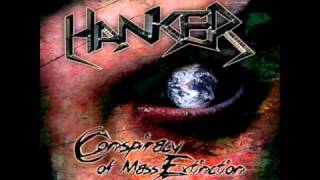 Hanker  Feel it Again  Conspiracy of Mass Extinction 2009 [upl. by Eldwon]