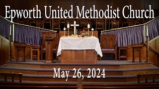 Epworth UMC online service for May 26 2024 [upl. by Chrotoem933]