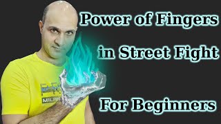 The Power of Fingers in Street Fight For Beginners  Defense Strategy [upl. by Feinleib]