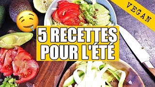 5 recettes VEGAN pour lété » facile et rapide [upl. by Acirtap]