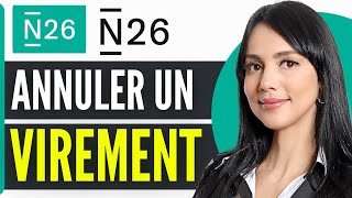 Comment Annuler Un Virement N26 2024 [upl. by Rosella]