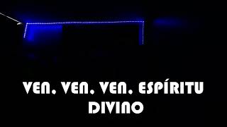 VEN VEN ESPÍRITU DIVINO  KARAOKE [upl. by Koeninger]