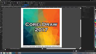 Como Cambiar Unidad de Medición de mm a cm en CorelDraw 2017 [upl. by Eneluj]