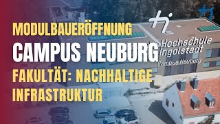 Modulbaueröffnung am Campus Neuburg der TechnischeHochschuleIngolstadt [upl. by Paula]