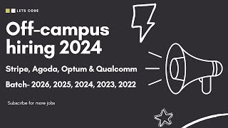 OffCampus Hiring 2024  Stripe Agoda Optum amp Qualcomm  Batch 2026 2025 2024 2023 2022 [upl. by Ojyram]