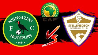 STELLENBOSCH FC VS NSINGIZINI FC CAF CC LIVESCORE [upl. by Nere131]